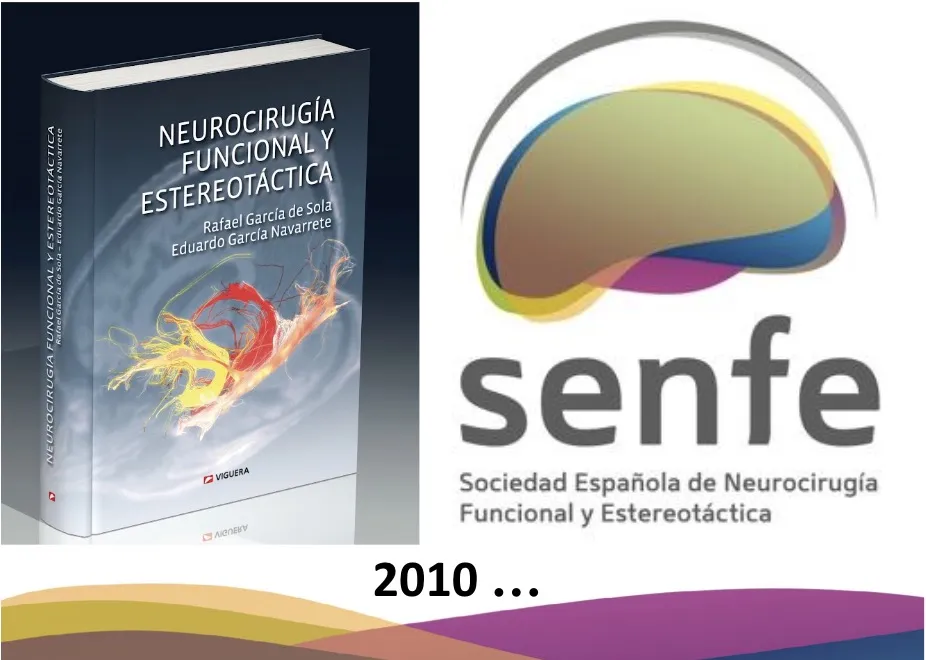 Figura 32.- Creación de la Sociedad Española de Neurocirugía Funcional y Estereotáctica (SENFE) en 2010